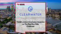 TSAM London: Clearwater Analytics on The Real Buy-Side Challenge