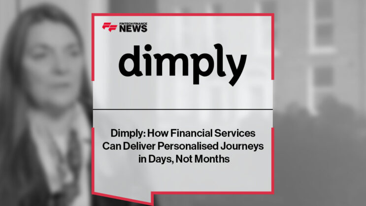 Dimply: How Financial Services Can Deliver Personalised Journeys in Days, Not Months