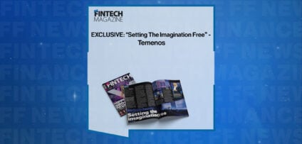 EXCLUSIVE: "Setting The Imagination Free" - Temenos in 'The Fintech Magazine'