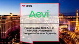 Fintech Meetup 2026: Aevi on How Open Orchestration Changes the Game for Payments
