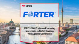 MPE 2026: Forter on Preparing Merchants to Safely Engage with Agentic Commerce