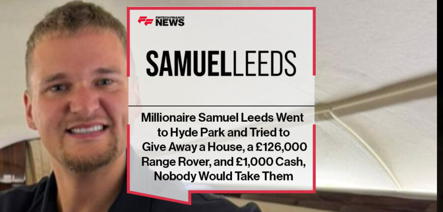 Millionaire Samuel Leeds Went to Hyde Park and Tried to Give Away a House, a £126,000 Range Rover, and £1,000 Cash, Nobody Would Take Them