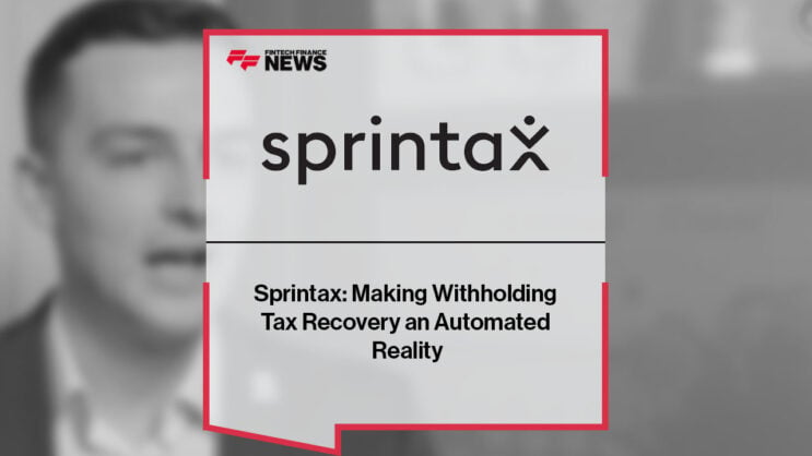 Sprintax: Making Withholding Tax Recovery an Automated Reality