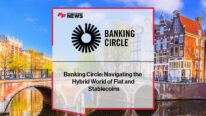 Banking Circle: Navigating the Hybrid World of Fiat and Stablecoins