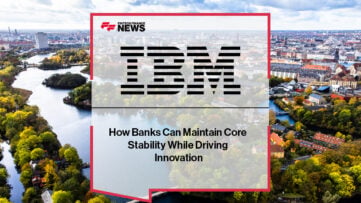 How Banks Can Maintain Core Stability While Driving Innovation